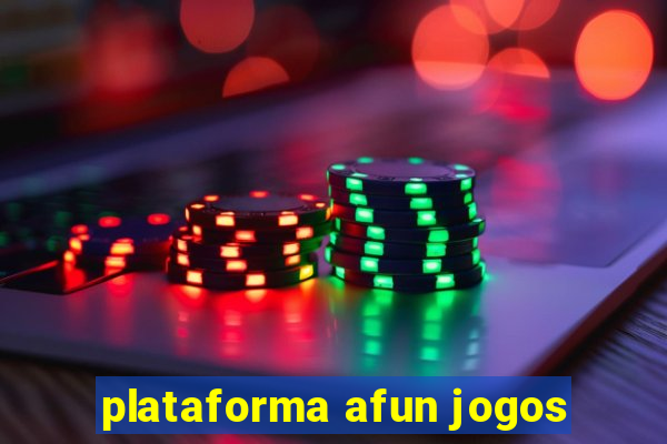 plataforma afun jogos